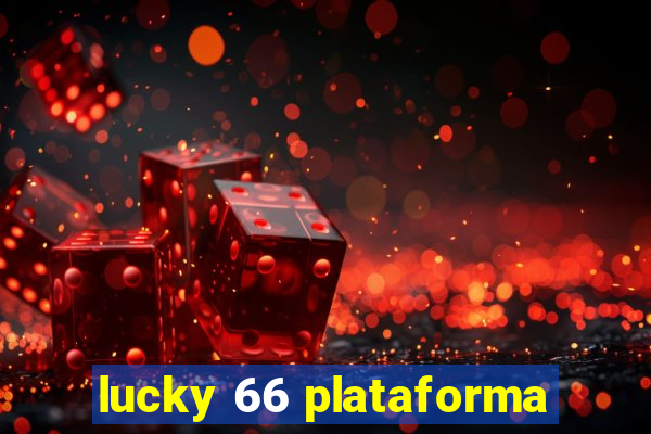 lucky 66 plataforma